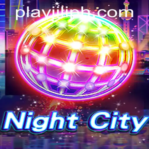 NightCity: The Exciting World of Virtual Gaming Meets JiliPH Login